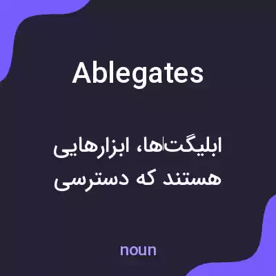 معنی ablegates به فارسی معنی ablegates به فارسی