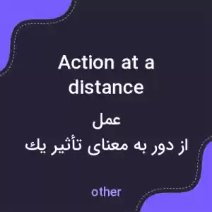 معنی action at a distance به فارسی معنی action at a distance به فارسی