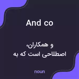 معنی and co به فارسی معنی and co به فارسی