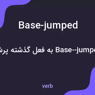 معنی base-jumped به فارسی