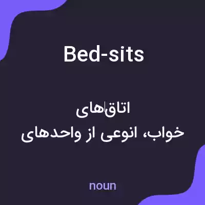 معنی bed-sits به فارسی معنی bed-sits به فارسی