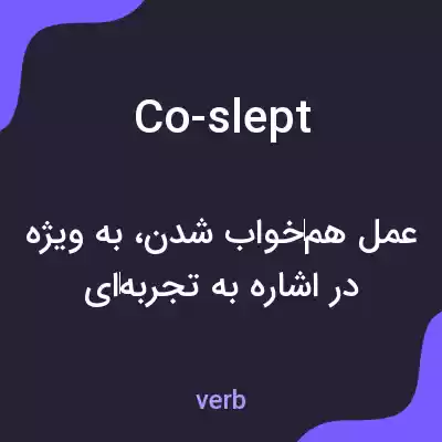 معنی co-slept به فارسی معنی co-slept به فارسی