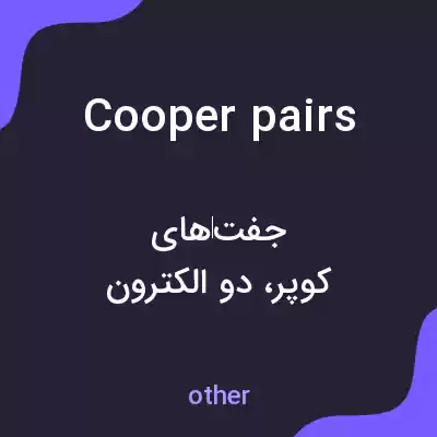 معنی cooper pairs به فارسی
