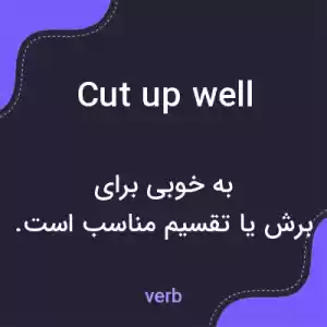 معنی cut up well به فارسی معنی cut up well به فارسی