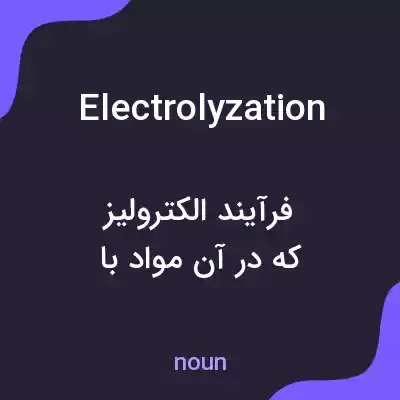 معنی electrolyzation به فارسی