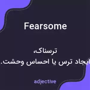 معنی fearsome به فارسی معنی fearsome به فارسی