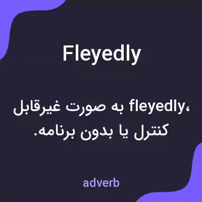 معنی fleyedly به فارسی معنی fleyedly به فارسی