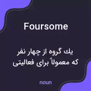 معنی foursome به فارسی معنی foursome به فارسی