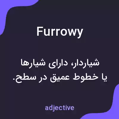 معنی furrowy به فارسی معنی furrowy به فارسی