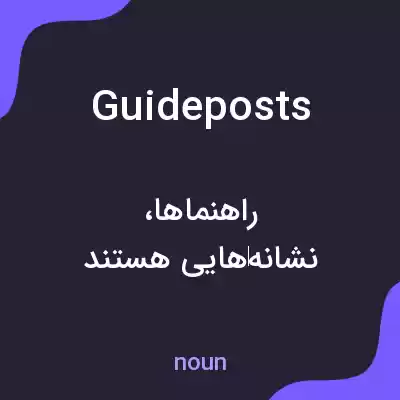 معنی guideposts به فارسی معنی guideposts به فارسی