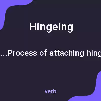 معنی hingeing به فارسی معنی hingeing به فارسی