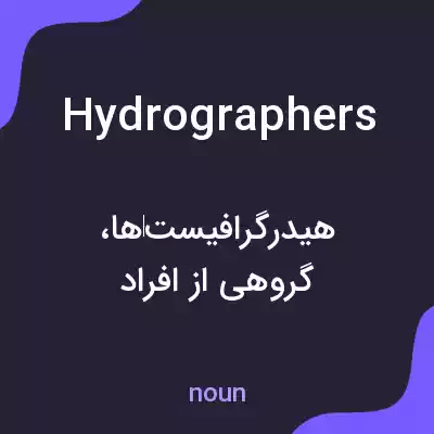 معنی hydrographers به فارسی