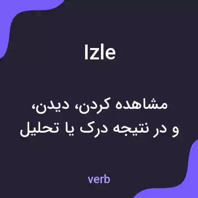 معنی izle به فارسی معنی izle به فارسی