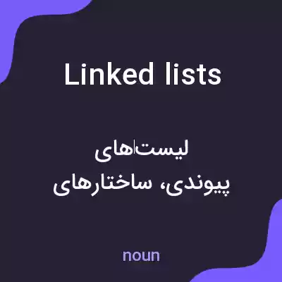 معنی linked lists به فارسی معنی linked lists به فارسی