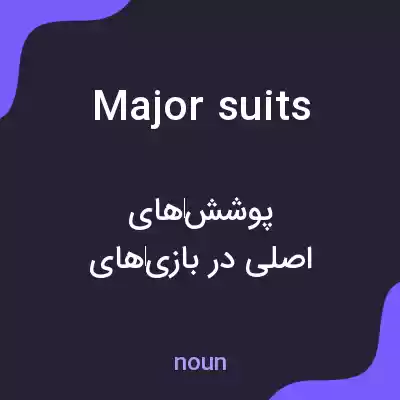 معنی major suits به فارسی معنی major suits به فارسی