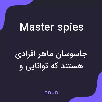 معنی master spies به فارسی معنی master spies به فارسی