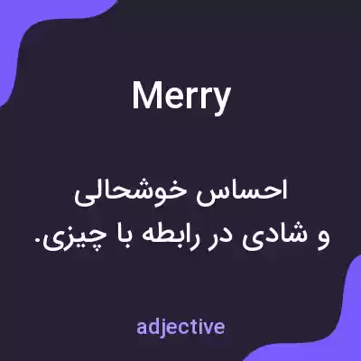 معنی merry به فارسی معنی merry به فارسی