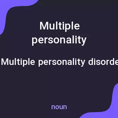 معنی multiple personality disorders به فارسی معنی multiple personality disorders به فارسی