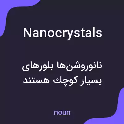 معنی nanocrystals به فارسی