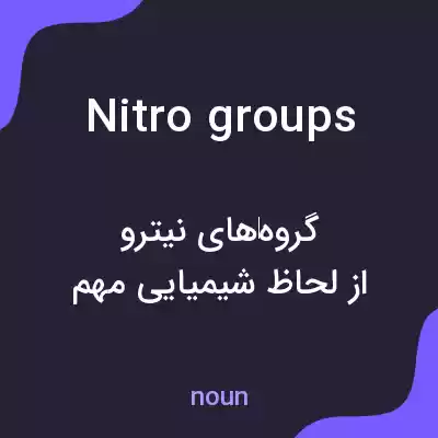 معنی nitro groups به فارسی معنی nitro groups به فارسی