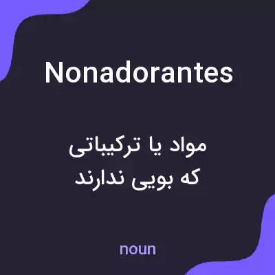 معنی nonadorantes به فارسی معنی nonadorantes به فارسی