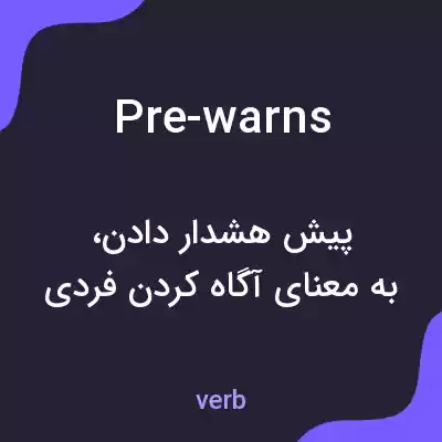معنی pre-warns به فارسی معنی pre-warns به فارسی