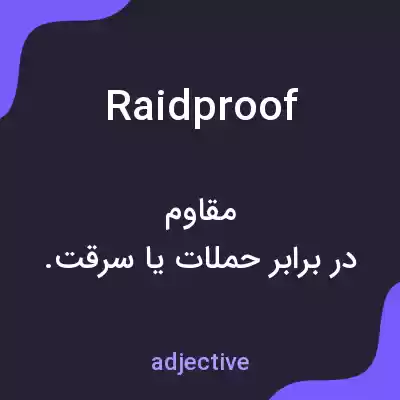 معنی raidproof به فارسی معنی raidproof به فارسی