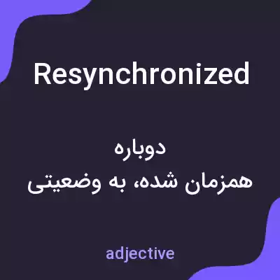 معنی resynchronized به فارسی