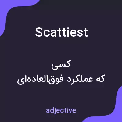 معنی scattiest به فارسی معنی scattiest به فارسی