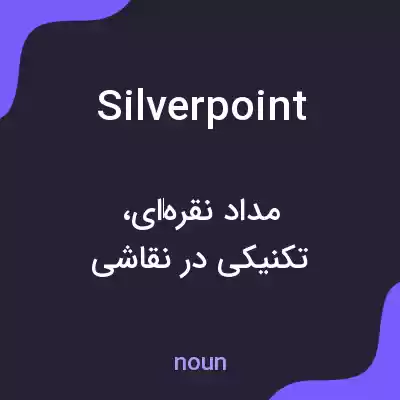 معنی silverpoint به فارسی