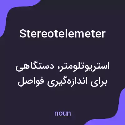 معنی stereotelemeter به فارسی معنی stereotelemeter به فارسی