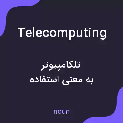 معنی telecomputing به فارسی معنی telecomputing به فارسی