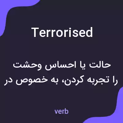 معنی terrorised به فارسی معنی terrorised به فارسی
