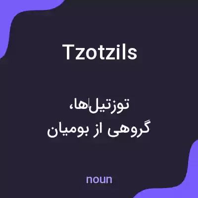 معنی tzotzils به فارسی