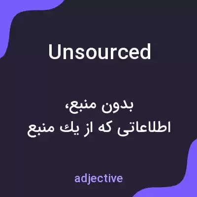 معنی unsourced به فارسی معنی unsourced به فارسی